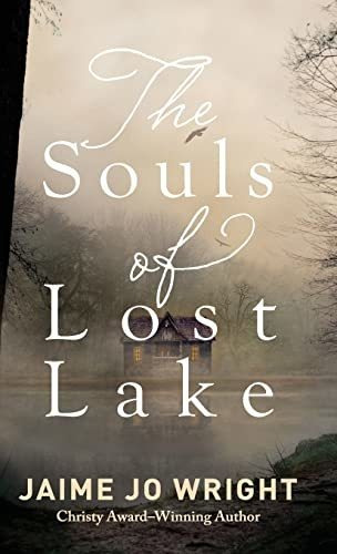 Book : Souls Of Lost Lake - Wright, Jaime Jo