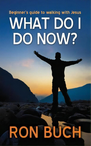 What Do I Do Now?, De Ron Buch. Editorial Partnership Publications, Tapa Blanda En Inglés