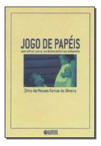 Libro Jogo De Papeis De Oliveira Zilma De Moraes Ramos De C