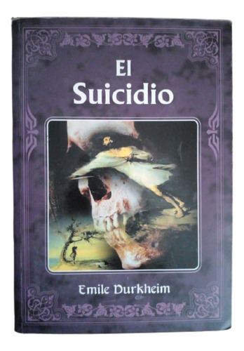 Libro El Suicidio De Emile Durkheim  (Reacondicionado)