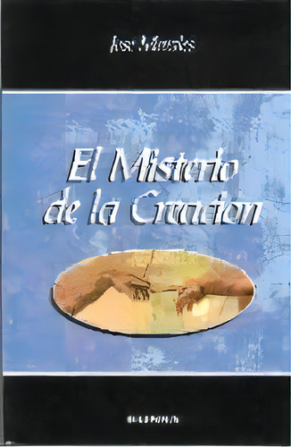 El Misterio De La Creaciãâ³n, De Morales, José. Editorial Eunsa. Ediciones Universidad De Navarra, S.a., Tapa Blanda En Español
