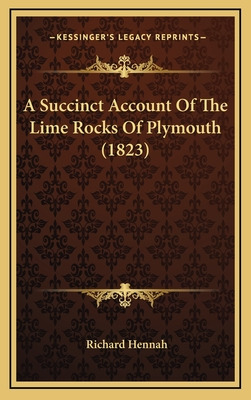 Libro A Succinct Account Of The Lime Rocks Of Plymouth (1...