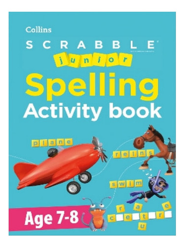 Scrabble Junior Spelling Activity Book Age 7-8 - Coll. Eb07