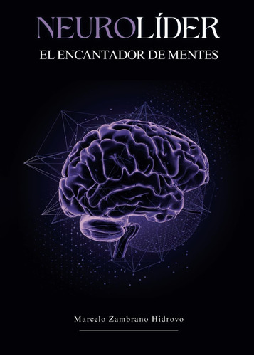 Libro: Neurolíder: El Encantador De Mentes (spanish Edition)