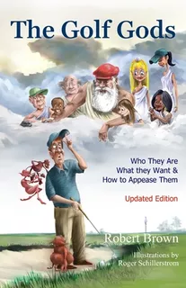 Libro The Golf Gods: Who They Are, What They Want, And Ho...