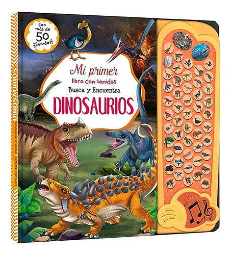 Mi Primer Libro Con Sonidos. Busca Y Encuentra Dinosaurios, De Mammoth World., Vol. 1. Editorial Lexus Editores Infantil, Tapa Dura, Edición 01 En Español, 2024