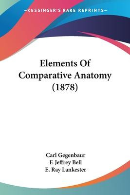 Libro Elements Of Comparative Anatomy (1878) - Carl Gegen...