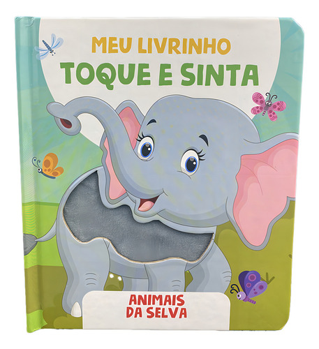 Meu Livrinho Toque E Sinta - Animais Da Selva