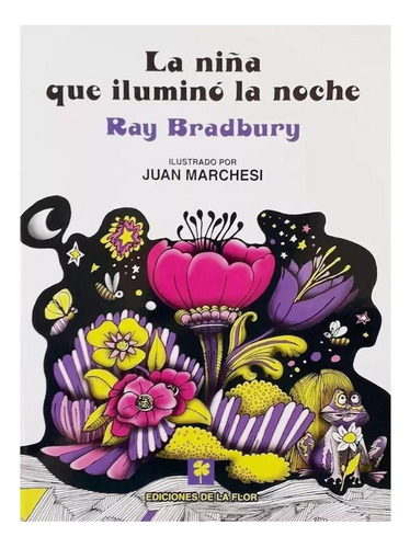La Ni\a Que Ilumino La Noche - Bradbury - De La Flor - #d