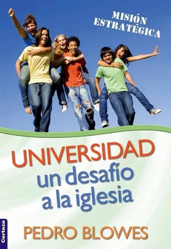 Universidad Un Desafio A La Iglesia - Pedro Bowles - Certeza