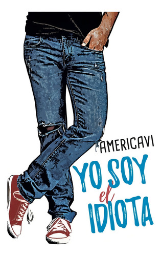 Yo Soy El Idiota, De Varinia Painivilo., Vol. No Aplica. Editorial Alfaguara, Tapa Blanda En Español