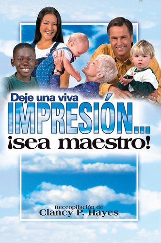 Deje Una Viva Impresión, De Clancy Hayes. Editorial Vida Nueva En Español