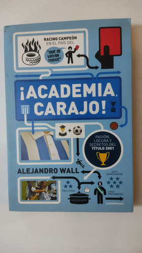 ¡academia Carajo!-alejandro Wall-ed.sudamericana-(56)