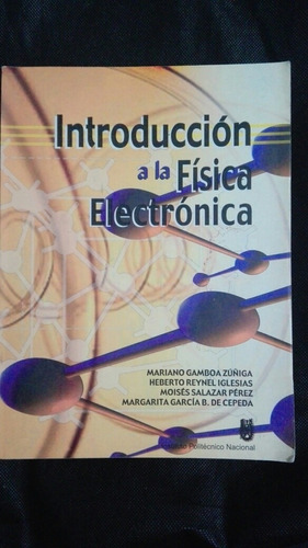 Introducción A La Física Electrónica M Gamboa Z H Reynel I J
