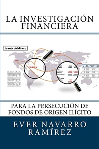 La Investigación Financiera Para La Persecución De Fondos