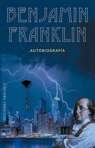 Benjamin Franklin. Autobiografía