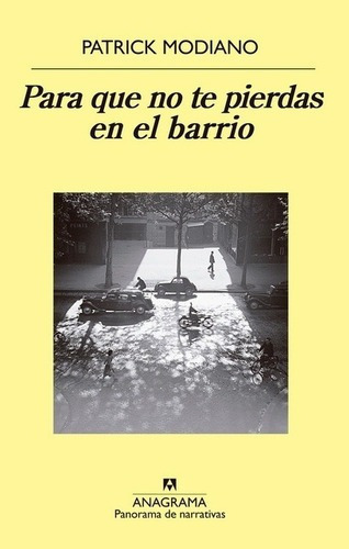 Para Que No Te Pierdas En El Barrio  - Modiano, Patr, De Modiano, Patrick. Editorial Anagrama En Español