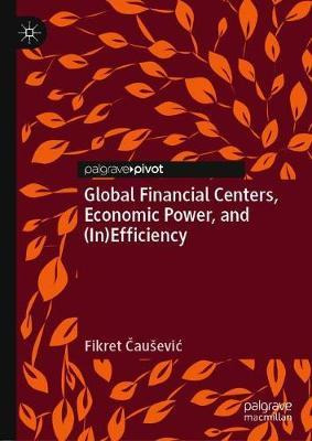 Libro Global Financial Centers, Economic Power, And (in)e...