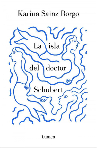 Libro: La Isla Del Doctor Schubert. Sainz Borgo, Karina. Lum