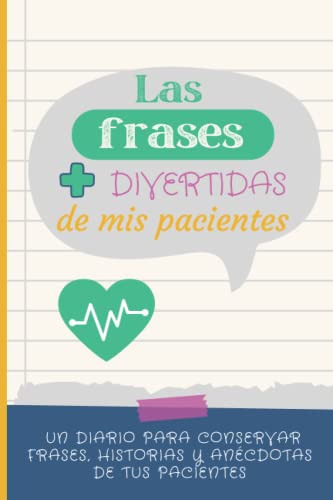 Diario De Frases Y Anecdotas Para Sanitarios: Un Divertido C