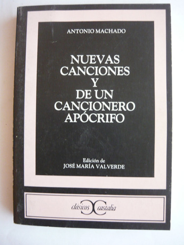 Nuevas Canciones, Antonio Machado, Ed. Castalia