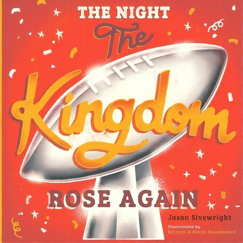 The Night The Kingdom Rose Again, De Sivewright, Jason. Editorial Lightning Source Inc, Tapa Blanda En Inglés