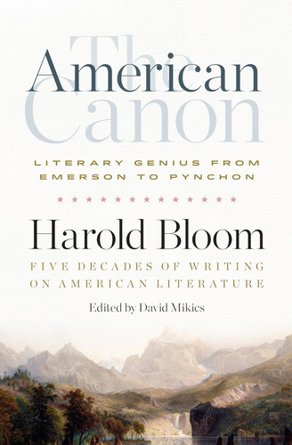 Libro: The American Canon: Literary Genius From Emerson To