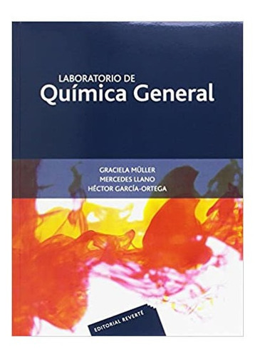 Laboratorio de Química General, de Mercedes Llano. Editorial EDITORIAL REVERTE SA, tapa blanda en español, 2010