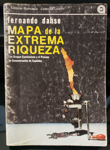 Mapa De La Extrema Riqueza - Fernando Dahse