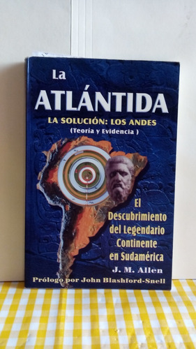 La Atlantida La Solucion Los Andes Y El Octavo Continente