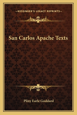 Libro San Carlos Apache Texts - Goddard, Pliny Earle