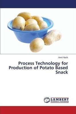 Libro Process Technology For Production Of Potato Based S...