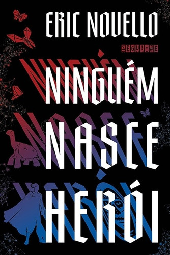 Livro Ninguém Nasce Herói - Eric Novello