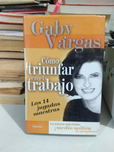 Cómo Triunfar En El Trabajo Gaby Vargas 