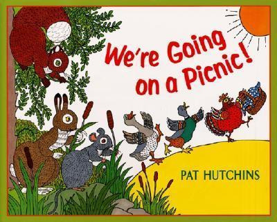 We're Going On A Picnic! - Pat Hutchins