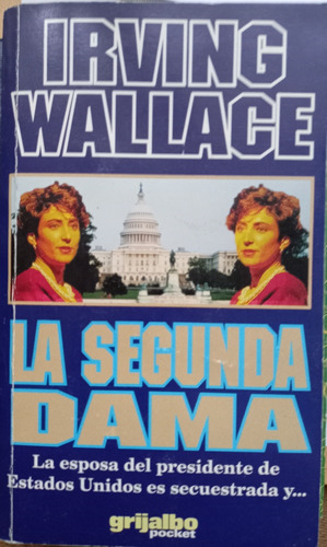 La Segunda Dama - Irving Wallace