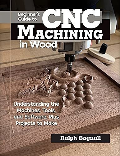 Beginners Guide To Cnc Machining In Wood..., De Ralph Bagnall. Editorial Fox Chapel Publishing En Inglés