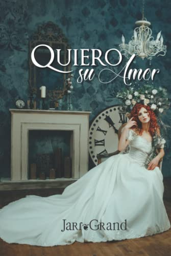 Quiero Su Amor: Hermanas Wilton Ii -amores Inesperados-