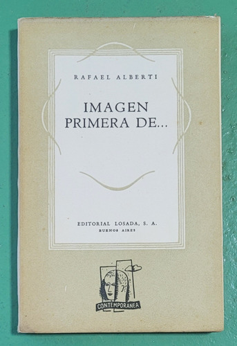 Imagen Primera De... - Rafael Alberti #e7 (Usado)