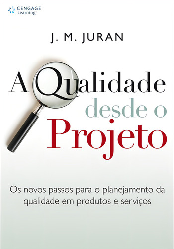 A qualidade desde o projeto, de Juran, Joseph. Editorial Cengage Learning Edições Ltda., capa mole em português, 2009