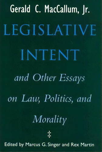 Legislative Intent, De Gerald C. Maccallum. Editorial University Wisconsin Press, Tapa Dura En Inglés