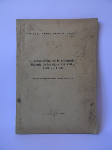 Españolismo Literatura Siglos Xvi- Xvii Chile 1941 Vega