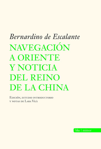 Navegación A Oriente Y Noticia Del Reino De La China - De Es