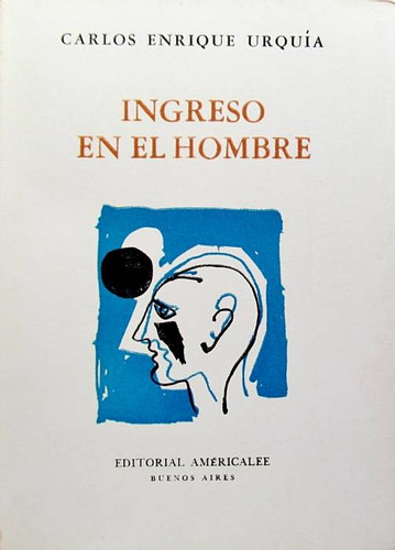 Ingreso En El Hombre - Urquía, Carlos Enrique