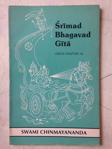 The Bhagavad Gita - Chapter 9 Swami Chinmayananda