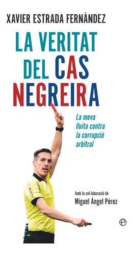La Veritat Del Cas Negreira, De Estrada Fern·ndez, Xavier. Editorial La Esfera De Los Libros, S.l., Tapa Blanda En Español, 2024