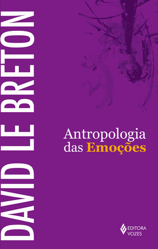 Antropologia das emoções, de Le Breton, David. Editora Vozes Ltda., capa mole em português, 2019