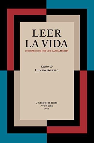 Leer La Vida : Los Diarios De José Luis García Martín, De Luis García Martín. Editorial Impronta, Tapa Blanda En Español, 2021