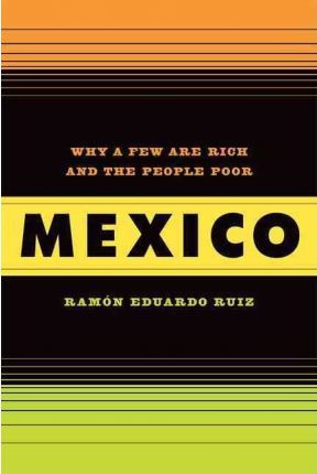 Libro Mexico : Why A Few Are Rich And The People Poor - R...