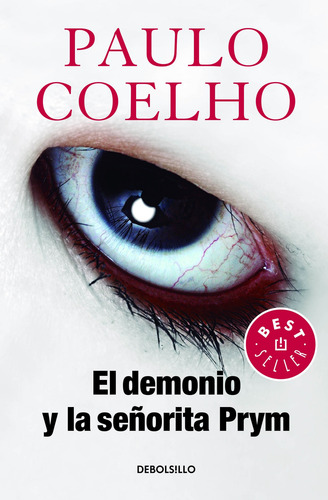 El demonio y la señorita Prym ( Biblioteca Paulo Coelho ), de Coelho, Paulo. Bestseller Editorial Debolsillo, tapa blanda en español, 2017
